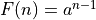 F(n)=a^{n-1}